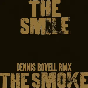 Pochette de The Smoke (Dennis Bovell RMX) de The Smile