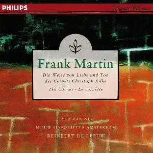 Pochette de Die Weise von Liebe und Tod des Cornets Christoph Rilke de Jard van Nes - Frank Martin - Amsterdam Sinfonietta - Reinbert de Leeuw