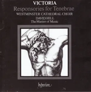Pochette de Responsories for Tenebrae de Tomás Luis de Victoria - Westminster Cathedral Choir - David Hill