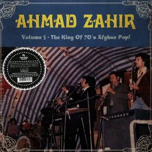 Pochette de Volume 3: The King of 70's Afghan Pop! de Ahmad Zahir