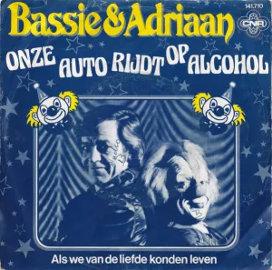 Pochette de Onze auto rijdt op alcohol / Als we van de liefde konden leven de Bassie & Adriaan