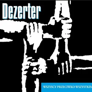 Pochette de Wszyscy przeciwko wszystkim de Dezerter
