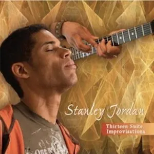 Pochette de Thirteen Suite Improvisations de Stanley Jordan