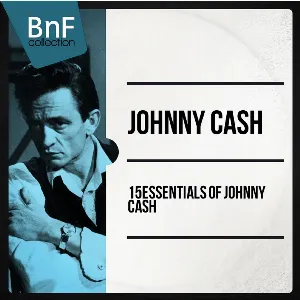 Pochette 15 Essentials of Johnny Cash (mono version)