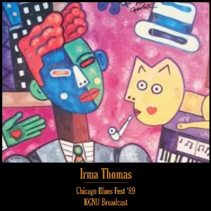 Pochette de Chicago Blues Fest ’89 KGNU Broadcast de Irma Thomas