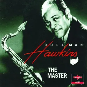 Pochette de The Quintessence: New York – Camden – Londres – Paris – Chicago 1926–1944 de Coleman Hawkins