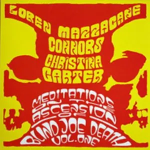 Pochette de Meditations on the Ascension of Blind Joe Death, Volume One de Loren Mazzacane Connors