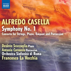 Pochette de Symphony No. 1 / Concerto For Strings, Piano, Timpani And Percussion de Alfredo Casella - Orchestra sinfonica di Roma - Francesco La Vecchia