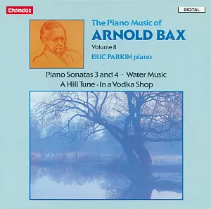 Pochette de Piano Music, Volume 2: Piano Sonatas 3 and 4 / Water Music / A Hill Tune / In a Vodka Shop de Sir Arnold Bax - Eric Parkin