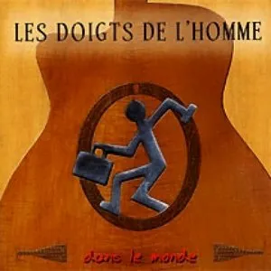 Pochette de Dans le monde de Les Doigts de l'Homme