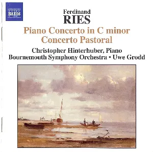 Pochette de Piano Concerto in C minor / Concerto Pastoral de Uwe Grodd - Bournemouth Symphony Orchestra - Ferdinand Ries