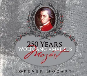 Pochette 250 Years of Wolfgang Amadeus Mozart: Forever Mozart