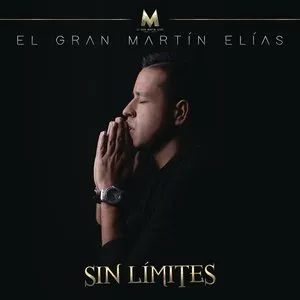 Pochette de Sin límites de El Gran Martín Elías