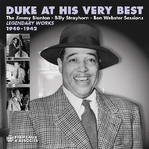 Pochette de Duke at His Very Best: The Jimmy Blanton - Billy Strayhorn - Ben Webster Sessions - Legendary Works 1940-1942 de Duke Ellington