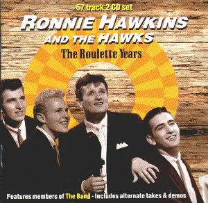 Pochette de Roulette Years de Ronnie Hawkins