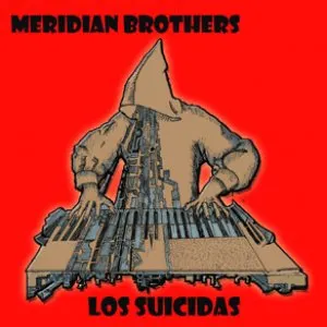 Pochette de Los Suicidas de Meridian Brothers