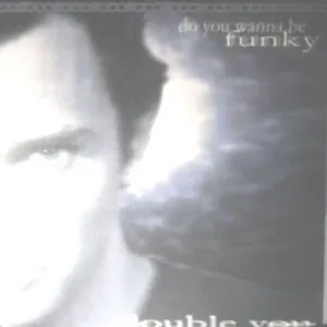 Pochette de Do You Wanna Be Funky de Double You