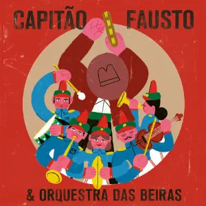 Pochette de Capitão Fausto & Orquestra das Beiras de Capitão Fausto