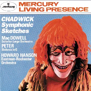 Pochette Chadwick: Symphonic Sketches / MacDowell: Suite for Large Orchestra / Peter: Sinfonia in G