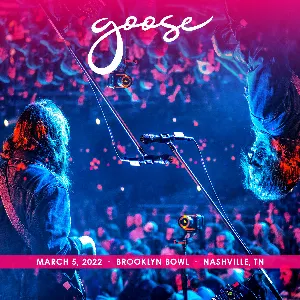 Pochette de 2022-03-05: Brooklyn Bowl, Nashville, TN de Goose