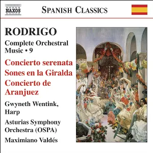 Pochette de Complete Orchestral Music 9: Concierto serenata / Sones en la Giralda / Concierto de Aranjuez de Maximiano Valdés - Orquesta Sinfónica del Principado de Asturias - Joaquín Rodrigo