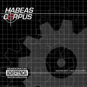 Pochette de Sociedad mecanizada de Habeas Corpus