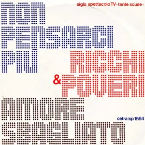 Pochette de Non pensarci più / Amore sbagliato de Ricchi e Poveri