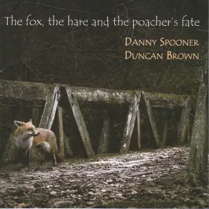 Pochette de The fox, the hare and the poacher's fate de Danny Spooner