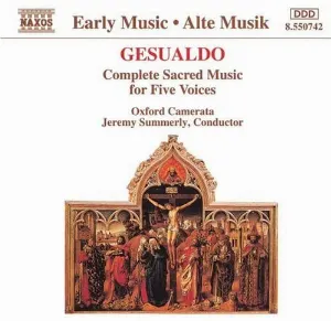 Pochette de Complete Sacred Music for Five Voices de Jeremy Summerly - Oxford Camerata - Carlo Gesualdo