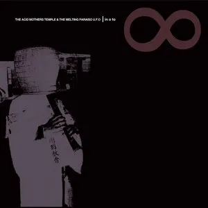 Pochette de In 0 to ∞ de Acid Mothers Temple & The Melting Paraiso U.F.O.