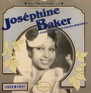 Pochette de Joséphine Baker : L’Étoile noire des Folies Bergères : Succès et raretés 1933–1937 de Joséphine Baker
