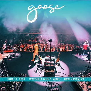 Pochette de 2021-06-12: Westville Music Bowl, New Haven, CT de Goose