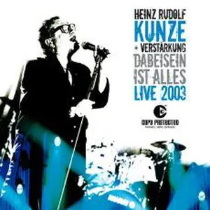 Pochette de Dabeisein ist alles: Live 2003 de Heinz Rudolf Kunze