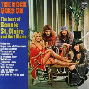 Pochette de The Rock Goes On: The Best of Bonnie St. Claire and Unit Gloria de Bonnie St. Claire
