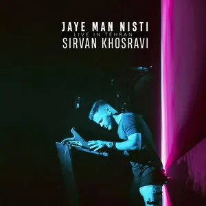 Pochette de Jaye Man Nisti (Live in Tehran 2019) de Sirvan Khosravi