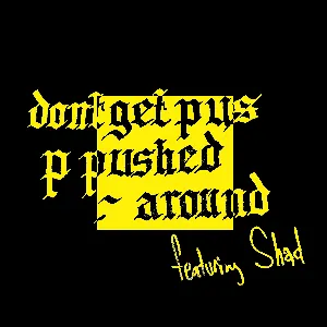 Pochette de Don't Get Pushed Around de Shad
