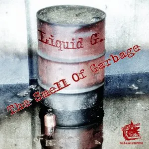 Pochette de The Smell of Garbage de Liquid G.
