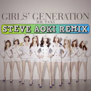Pochette de Mr. Taxi (Steve Aoki remix) de Girls’ Generation