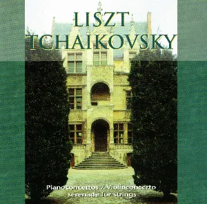 Pochette Liszt: Piano Concertos / Tchaikovsky: Violin Concerto / Serenade for Strings