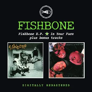 Pochette Fishbone E.P. / In Your Face plus bonus tracks