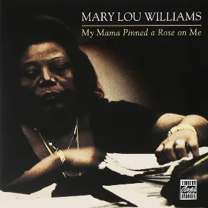 Pochette de My Mama Pinned a Rose on Me de Mary Lou Williams