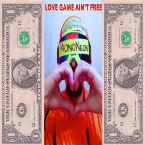 Pochette de Love Game Ain't Free de MonoNeon