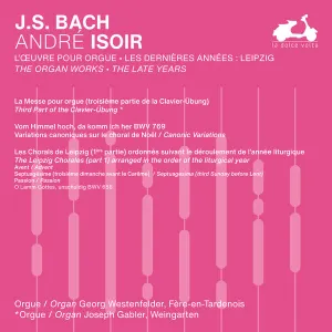 Pochette de The Organ Works: The Late Years, Vol. 2 de Johann Sebastian Bach - André Isoir