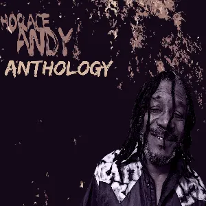 Pochette de Horace Andy Anthology de Horace Andy