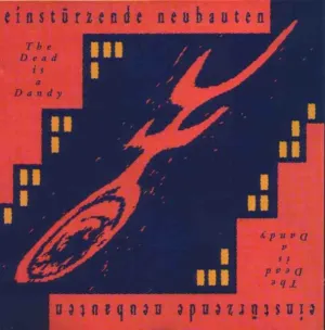 Pochette de 1990‐11‐21: The Dead Is a Dandy: Philipshalle, Düsseldorf, Germany de Einstürzende Neubauten
