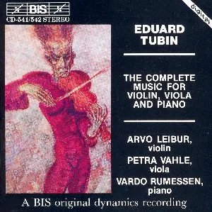 Pochette de The Complete Music for Violin, Viola and Piano de Eduard Tubin