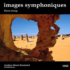 Pochette de Images Symphoniques de Pierre Arvay
