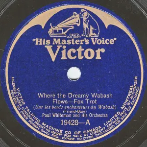 Pochette de Where the Dreamy Wabash Flows / Follow the Swallow de Paul Whiteman and His Orchestra