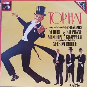 Pochette de Top Hat (Songs Made Famous By Fred Astaire) de Yehudi Menuhin - Nelson Riddle - Stéphane Grappelli