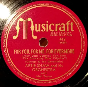 Pochette de For You, for Me, for Evermore / Changing My Tune de Artie Shaw and His Orchestra